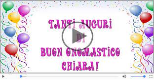 Tantissimi Auguri Di Buon Onomastico Chiara Tanti Auguri Tradizionale Cartoline Musicali Di Onomastico Buon Onomastico Onomastico Idee Per Il Compleanno