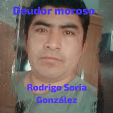 Bueno estoy en la obligación de hacerlo público a este señor RODRIGO SORIA  GONZÁLEZ QUE PAGUE TODAS SUS DEUDAS ya me cansé de estar llamando se hace  loco no contesta alguna referencia
