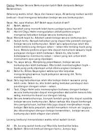 Walaubagaimanapun tidak seperti wawancara yang merupakan sesi soal jawab, karangan dialog. Dialog Kebaikan Belajar Secara Berkumpulan Dan Kebaikan Belajar Bersendirian