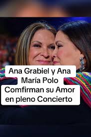 Ana María Polo y Ana Gabriel Confirman su Amor