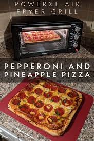 Pepperoni And Pineapple Pizza In The Powerxl Air Fryer Grill Foodtho Recipe Air Fryer Recipes Easy Air Fryer Oven Recipes Air Fryer Recipes