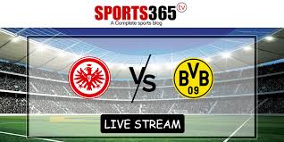 Frankfurt Vs Dortmund Live Stream Online Free Dortmund Online Streaming Borussia Dortmund