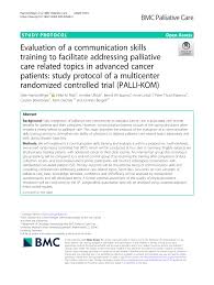 Pdf Evaluation Of A Communication Skills Training To Facilitate Addressing Palliative Care Related Topics In Advanced Cancer Patients Study Protocol Of A Multicenter Randomized Controlled Trial Palli Kom