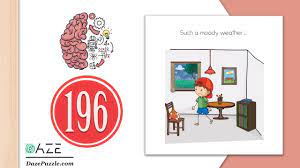 Then you will definitely be interested in playing a new game, which was presented by the company unico studio. Brain Test Level 196 Such A Moody Weather Answer Daze Puzzle