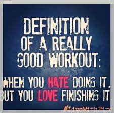 Definition Of A Really Good Workout Fun Workouts Workout Pictures Fitness Motivation Quotes
