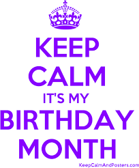 But if you want say the day, you must use on, for example: Download Keep Calm It S My Birthday Month Poster Keep Calms Its My Bday Month Png Image With No Background Pngkey Com