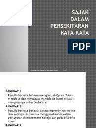 Sindiran terhadap segelintir anggota masyarakat yang mengamalkan sikap negatif. Sajak Dalam Persekitaran Kata Kata