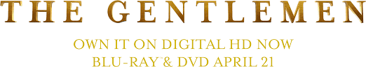An american expat tries to sell off his highly profitable marijuana empire in london, triggering plots, schemes, bribery and blackmail in an attempt to watch the gentlemen (2019) full movie with english subtitles. The Gentlemen Official Movie Website Own It On Digital Hd Now Blu Ray Dvd April 21