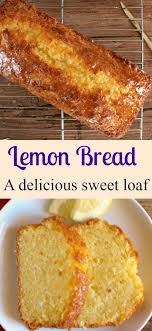 Lemon Bread Easy Lemon Bread Recipes Lemon Bread Recipes Easy Lemon Bread