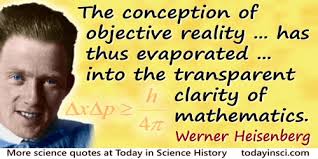 Werner Heisenberg Quotes - 42 Science Quotes - Dictionary of Science  Quotations and Scientist Quotes