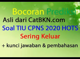 Contoh Soal Cpns 2019 2020 Soal Tiu Hots Cpns 2020 Dan Kunci Jawaban Pembahasan Bocoran Latihan Prediksi Icpns