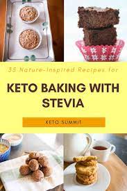 Stevia is a natural substance that is great for baking. 35 Nature Inspired Recipes For Keto Baking With Stevia Https Ketosummit Com Keto Baking Stevia Stevia Recipes Keto Dessert Recipes Keto Dessert Easy