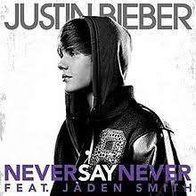 Epic music is the most intense music possible. Never Say Never Justin Bieber Song Wikipedia