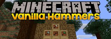 Almost vanilla minecraft addon / mod 1.16.20.50, 1.16.0.68. Vanilla Hammers For Minecraft 1 16 4