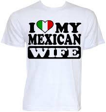 Mexicans also use this phrase when that person who asks for your help demands you too much, puts up many objections or refuses what you want to do for them. Funny Mexican Mexico T Shirts Gifts Mens Cool Novelty Joke Wife T Shirt T Shirts Aliexpress