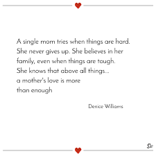 Single mom or not, remember that you are the best and you are doing the best. 31 Single Mom Quotes On Struggle Endurance And Love Spirit Button