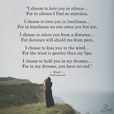 I Choose To Love You In Silence For In Silence I Find No Rejection Choose Me Quotes Silence Quotes My Silence Quotes