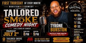 BurstonWithComedy Presents: Tailored Smoke Comedy Night