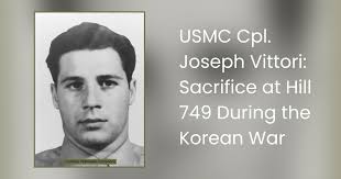 USMC Cpl. Joseph Vittori: Sacrifice at Hill 749 During the Korean War