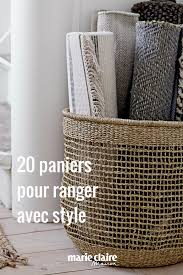 20 Paniers Pour Ranger Avec Style Panier Osier Rangement Rangement Osier Et Panier Rangement