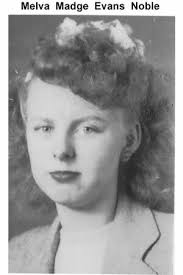 Melva Madge (Evans) Noble (1928-2014)