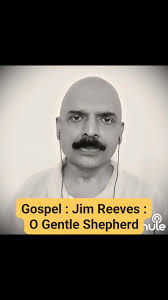 Dear Family and Friends, "O Gentle Shepherd is a treasured Gospel song by  Jim Reeves. On We Thank Thee (1962), written by Cindy Walker (Country,  Southern Gospel, Bluegrass Gospel). This album's songs,