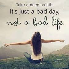 Bad Day Words Bad Life Inspirational Words