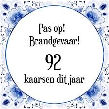 Bol Com Verjaardag Tegeltje Met Spreuk 92 Jaar Pas Op Brandgevaar 92 Kaarsen Dit Jaar