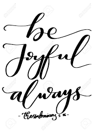 Where can i find cute bible verse designs? Be Joyful Always Bible Verse Hand Lettered Quote Modern Calligraphy Royalty Free Cliparts Vectors And Stock Illustration Image 79317879