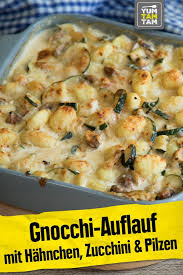 Gnocchi Auflauf Mit Hahnchen Zucchini Pilzen Gnocci Rezept Rezepte Abendessen Rezepte