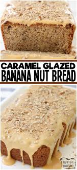 Caramel Banana Nut Bread Made With Ripe Bananas And Spiced With Cinnamon Nutmeg And Ginger Topped With But Banana Nut Bread Banana Nut Bread Recipe Nut Bread
