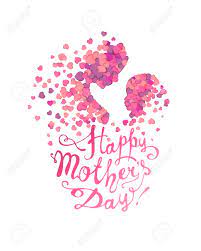 When you are looking at your mother, you are looking at the purest love you will ever know. Happy Mother S Day Woman And Baby Made Of Hearts Royalty Free Cliparts Vectors And Stock Illustration Image 72338655