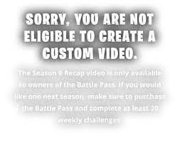 epic games are sending out personal customizable fortnite season 9 recap videos heres how to get yours a couple of weeks after each fortnite epic games recap