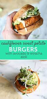 Cauliflower Sweet Potato Burgers Vegetarian Paleo Feed Me Phoebe Recipe Sweet Potato Burgers Paleo Vegetarian Recipes Veggie Burgers Recipe