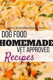 3 Easy Vet Approved Homemade Dog Food Recipes Dog Food Recipes Homemade Dog Food Recipe Dog Food Recipes Healthy Dog Food Recipes Raw Dog Food Recipes