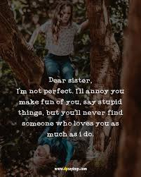 If you can just stop loving her then you never really loved her at all. 60 I Love My Cute Sister Quotes And Sayings Dp Sayings