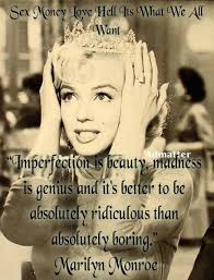 Pin By Angela Moore On Quotes Im Not Perfect Marilyn Monroe Quotes Lovely Quote
