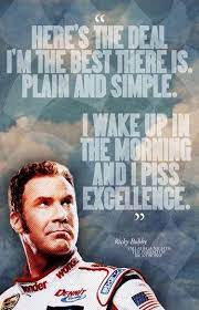 The ballad of ricky bobby. 13 Talladega Night Quotes Ideas Talladega Nights Talladega Nights Quotes Talladega