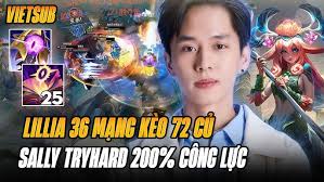 (Vietsub) Sally Tryhard 200% Công Lực Với Lillia 1kAP Gồng Gánh Đồng Đội  Trong Thử Thách 72 Củ