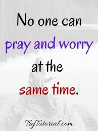 Best 50 Inspirational Worry And Faith Quotes To Encourage 2021 Trytutorial