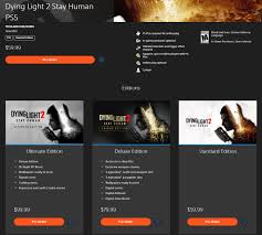The dying light 2 deluxe edition is the next step up from the regular edition and will be $80 for both the digital and retail versions. J0q1x8oohux07m
