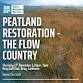 Peatland Restoration - The Flow Country event image