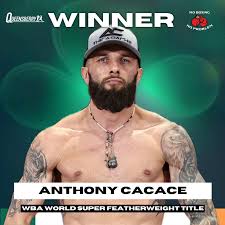 Anthony Cacace wins by UD to improve his record to 25-1, 9 ...