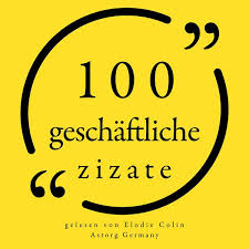 Maybe you would like to learn more about one of these? 100 Geschaftliche Zitate Von Steve Jobs Michael Dell Marcel Proust Benjamin Franklin Warren Buffett Horbuch Downloads Orell Fussli