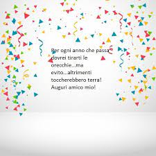Un Idea Per Dedicare Delle Frasi Belle Compleanno Ad Un Amico Di Vecchia Data Buon Compleanno Compleanno Auguri Di Buon Compleanno