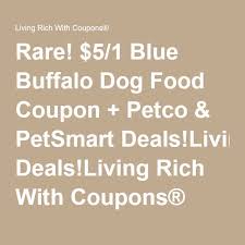 Rare 5 1 Blue Buffalo Dog Food Coupon Petco Petsmart Deals Blue Buffalo Dog Food Dog Food Recipes Food Coupon
