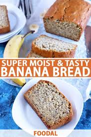 The Best Super Moist Tasty Banana Bread Recipe Foodal Recipe Banana Bread Recipes Delicious Banana Bread Recipe Bread Recipes