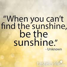A little bit of sunshine on your body every day has great advantages. Sunshine Quotes Image Result For Sunshine Quotes Pinterest Sunny Days Dogtrainingobedienceschool Com