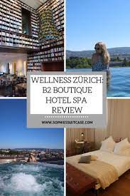 wellness zurich b2 boutique hotel thermalbad spa review hotel rewards hotel spa best hotels