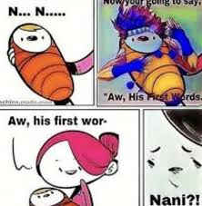The nani meme originated from an anime called fist of the north star that can be seen posted on youtube by ivan ching on september 6th, 2017. Nani Meme By Klondike Memedroid